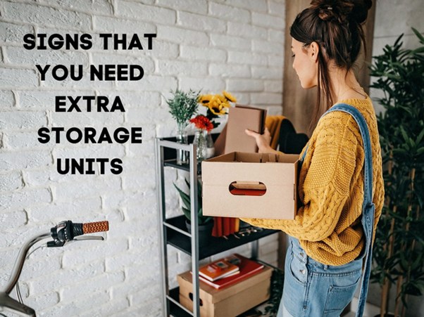  9 Signs That You Need Extra Storage Units